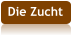 Die Zucht